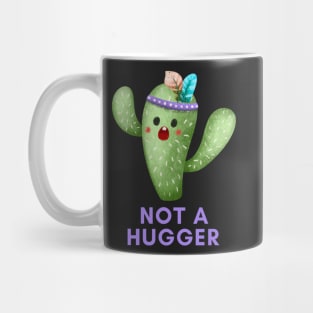 NOT A HUGGER Funny Cactus Mug